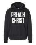 Preach Christ Hoodie