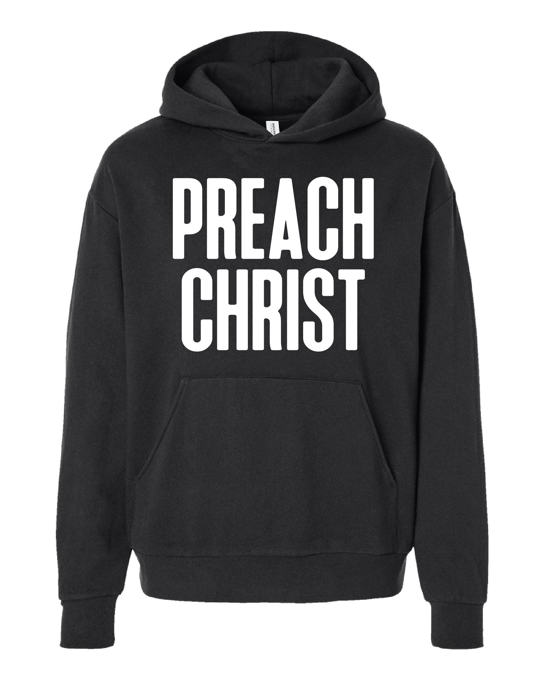 Preach Christ Hoodie
